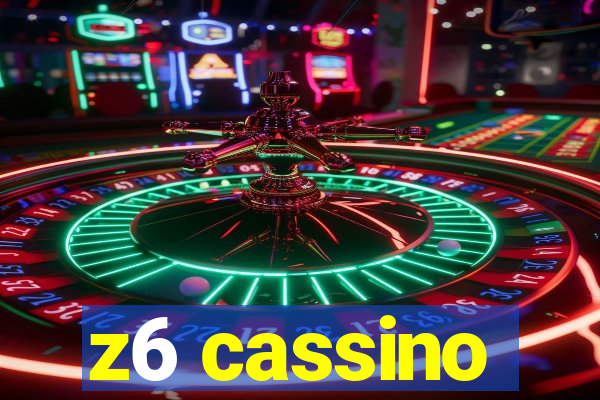 z6 cassino